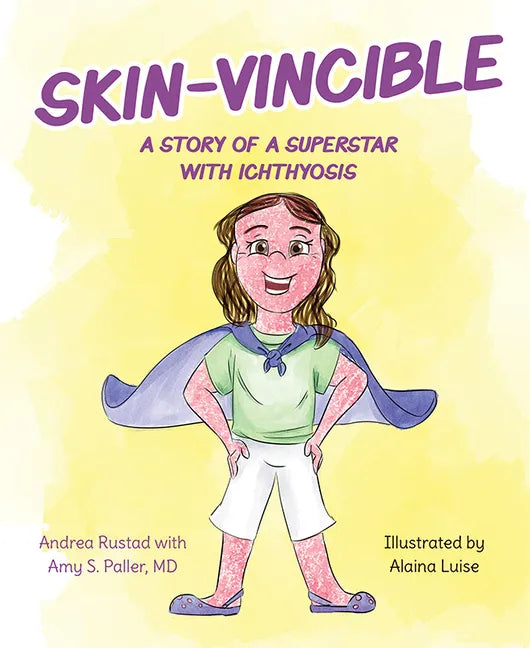Skin-Vincible: A Story of a Superstar with Ichthyosis - Hardcover