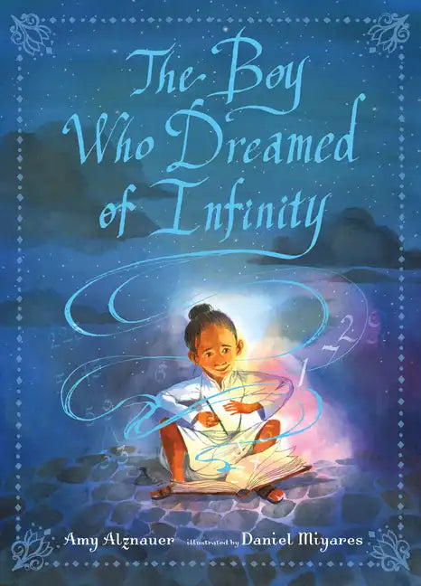 The Boy Who Dreamed of Infinity: A Tale of the Genius Ramanujan - Hardcover