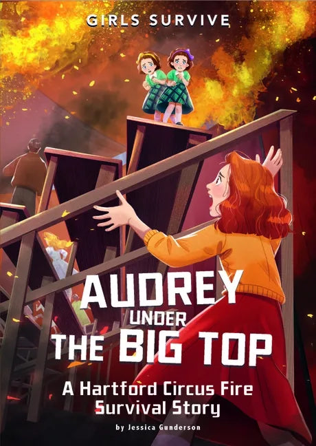 Audrey Under the Big Top: A Hartford Circus Fire Survival Story - Paperback