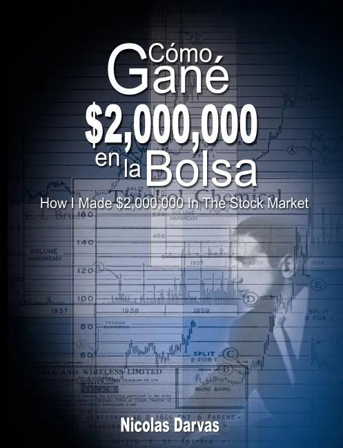 Como Gane $2,000,000 En La Bolsa / How I Made $2,000,000 in the Stock Market - Paperback