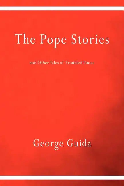 The Pope Stories and Other Tales of Troubled Times - Paperback