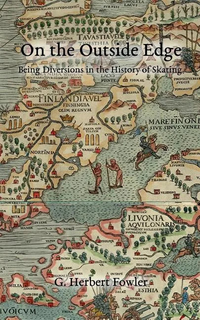 On the Outside Edge: Being Diversions in the History of Skating - Paperback