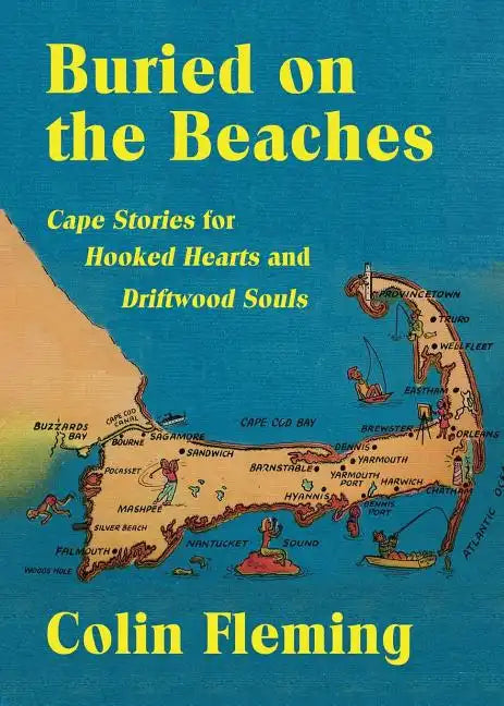 Buried on the Beaches: Cape Stories for Hooked Hearts and Driftwood Souls - Paperback