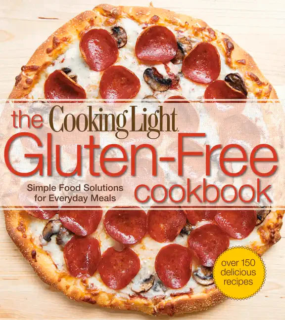 The Cooking Light Gluten-Free Cookbook - Paperback