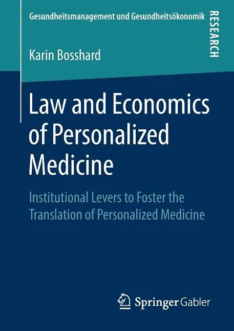 Law and Economics of Personalized Medicine: Institutional Levers to Foster the Translation of Personalized Medicine - Paperback