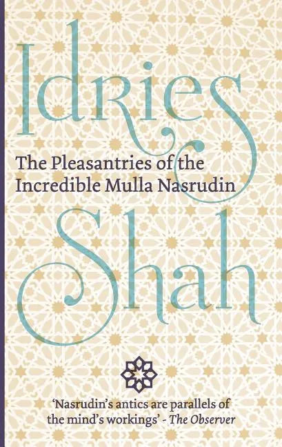 The Pleasantries of the Incredible Mulla Nasrudin - Paperback