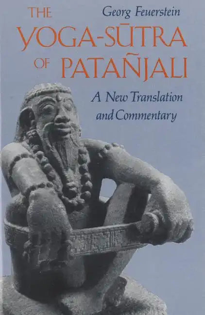 The Yoga-Sutra of Patañjali: A New Translation and Commentary - Paperback