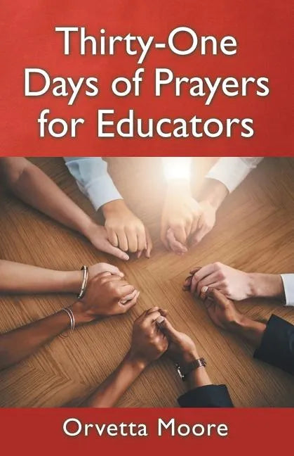 Thirty-One Days of Prayers for Educators - Paperback