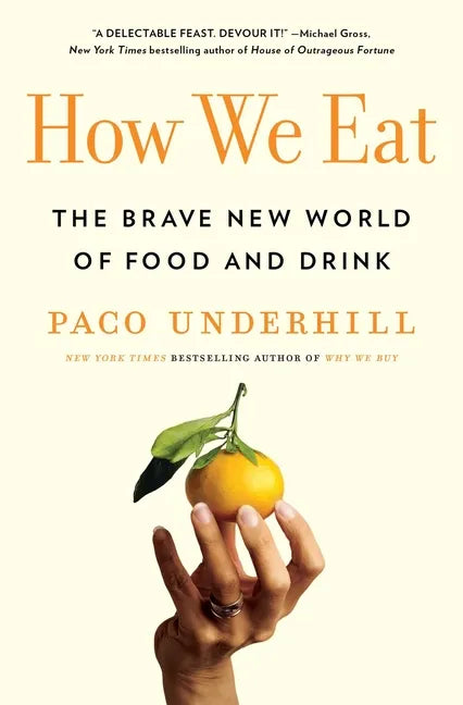 How We Eat: The Brave New World of Food and Drink - Paperback