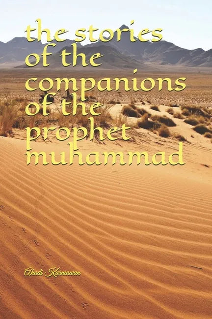 The stories of the companions of the prophet muhammad - Paperback
