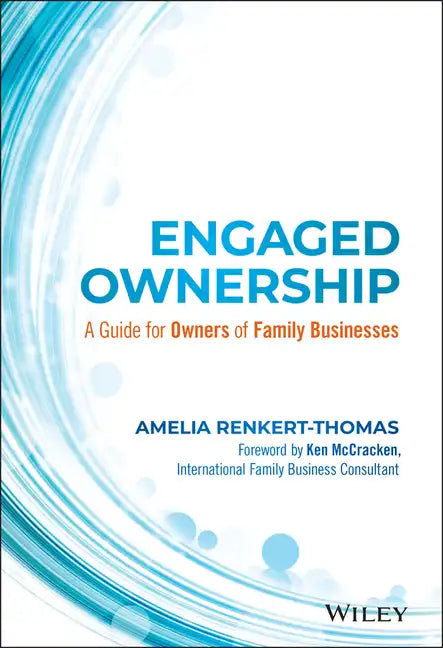 Engaged Ownership: A Guide for Owners of Family Businesses - Hardcover