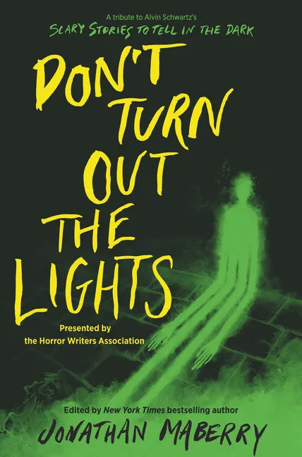 Don't Turn Out the Lights: A Tribute to Alvin Schwartz's Scary Stories to Tell in the Dark - Hardcover