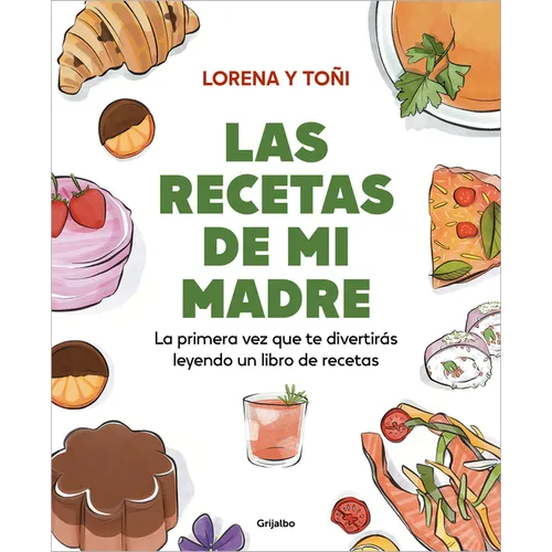Las Recetas de Mi Madre: La Primera Vez Que Te Divertir?s Leyendo Un Libro de Re Cetas / Mom's Recipes - Paperback