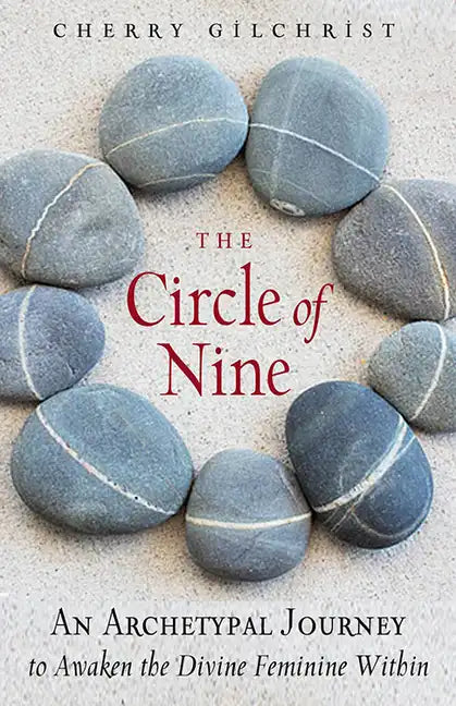 The Circle of Nine: An Archetypal Journey to Awaken the Divine Feminine Within - Paperback