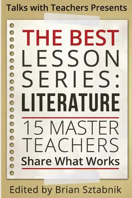 The Best Lesson Series: Literature: 15 Master Teachers Share What Works - Paperback