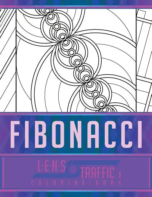 Fibonacci Coloring Book - LENS Traffic: 8.5" x 11" (21.59 x 27.94 cm) - Paperback
