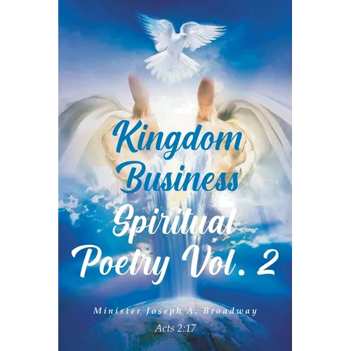 Kingdom Business Spiritual Poetry Vol. 2 - Paperback