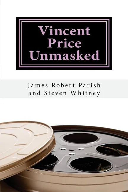 Vincent Price Unmasked: A Biography - Paperback