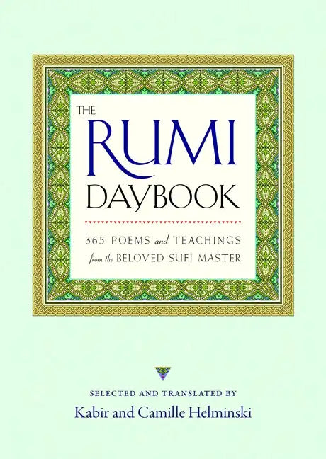 The Rumi Daybook: 365 Poems and Teachings from the Beloved Sufi Master - Paperback