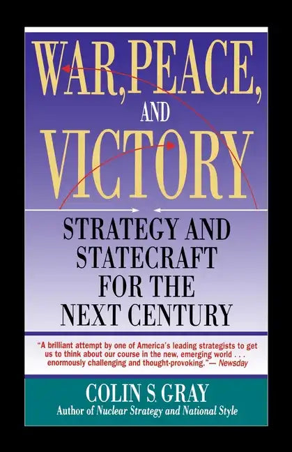 War, Peace and Victory: Strategy and Statecraft for the Next Century - Paperback