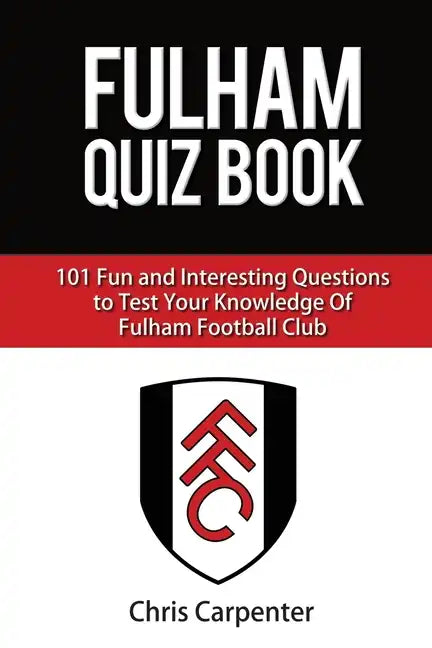 Fulham FC Quiz Book - Paperback