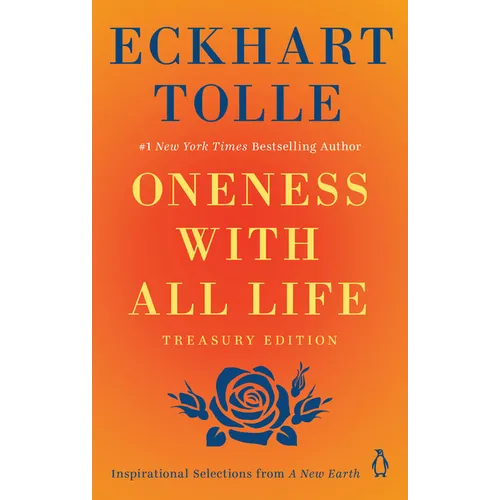 Oneness with All Life: Inspirational Selections from a New Earth, Treasury Edition - Paperback