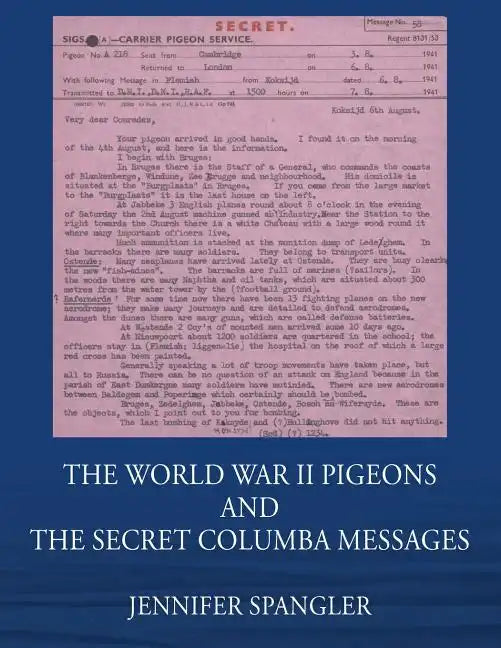 The World War II Pigeons and the Secret Columba Messages - Paperback