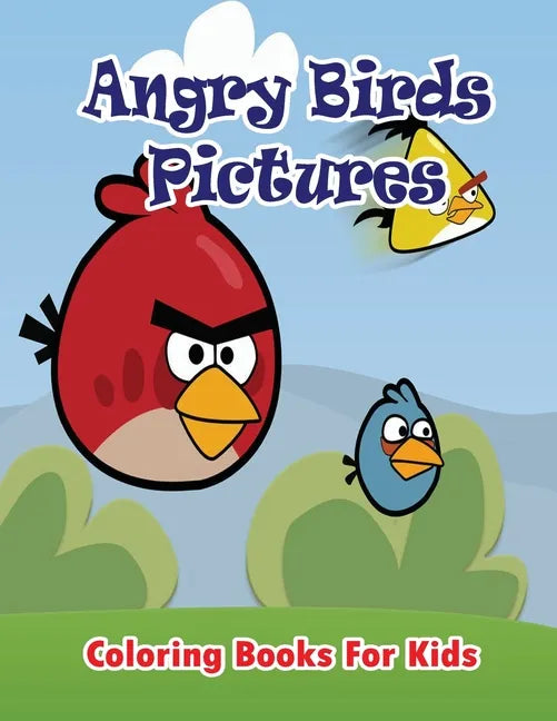 Angry Birds Pictures Coloring Books for Kids: Coloring Pages for Kids - Paperback