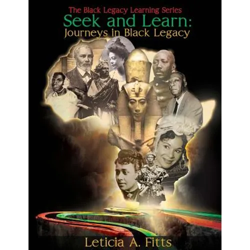 Seek and Learn: Journeys in Black Legacy - Paperback