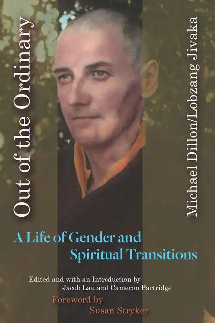 Out of the Ordinary: A Life of Gender and Spiritual Transitions - Paperback