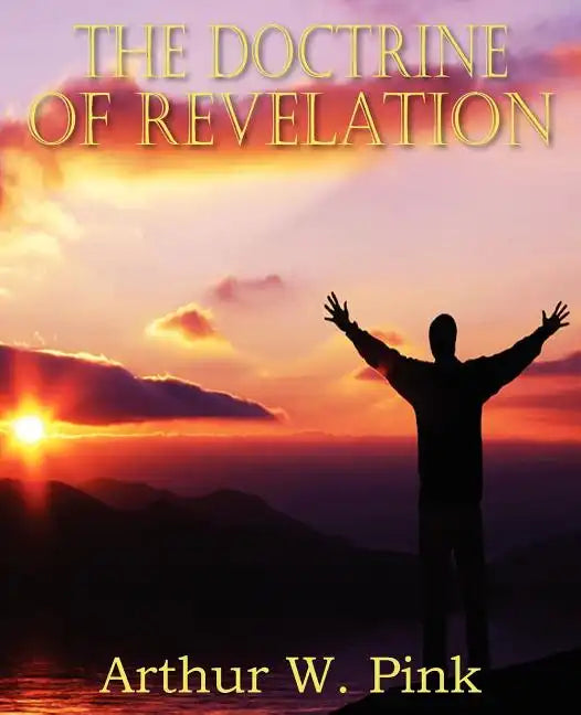 The Doctrine of Revelation - Paperback