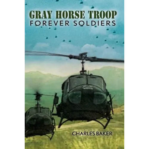 Gray Horse Troop: Forever Soldiers - Paperback