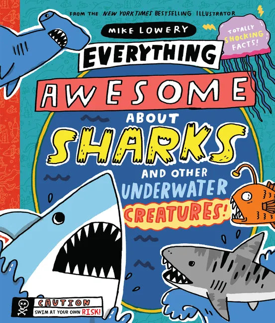 Everything Awesome about Sharks and Other Underwater Creatures! - Hardcover