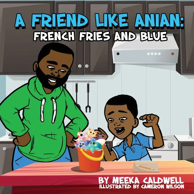 A Friend like Anian: French Fries and Blue - Paperback