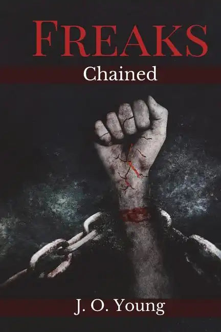Freaks Chained: Episodes 1-5 - Paperback