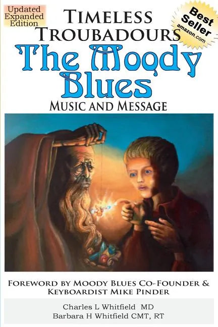 Timeless Troubadours: The Moody Blues Music and Message - Paperback