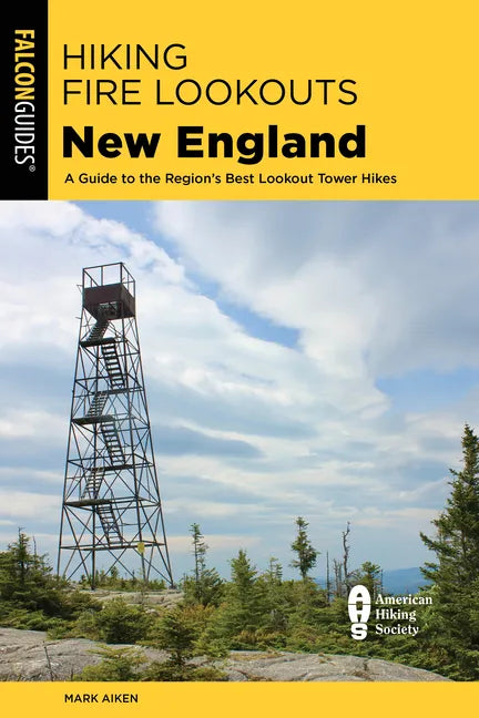 Hiking Fire Lookouts New England - Paperback