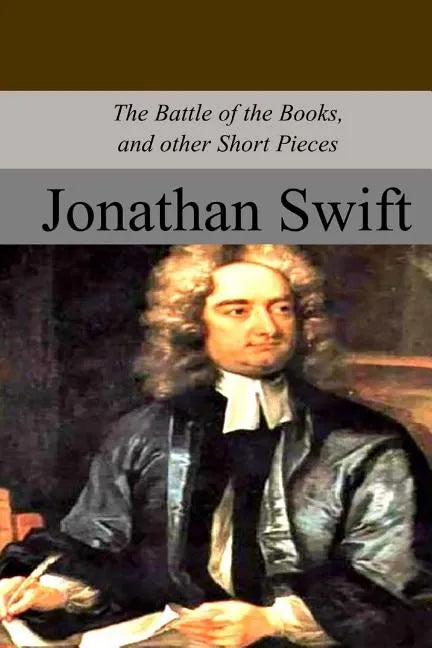 The Battle of the Books, and other Short Pieces - Paperback