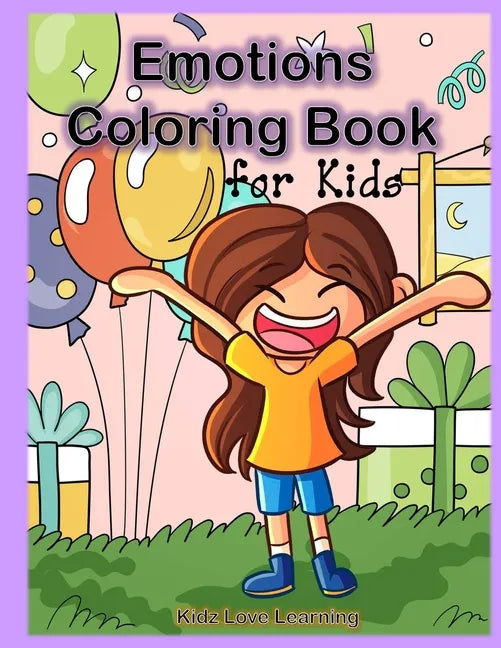 Emotions Coloring Book for Kids: 32 Coloring Pages for Kids to Learn and Identify Emotions and Feelings - Paperback