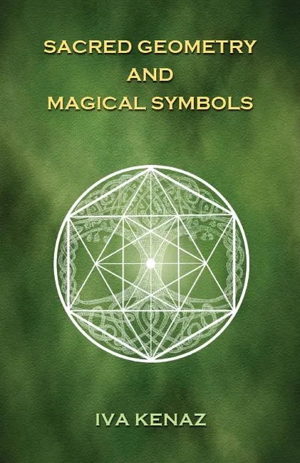 Sacred Geometry and Magical Symbols - Hardcover