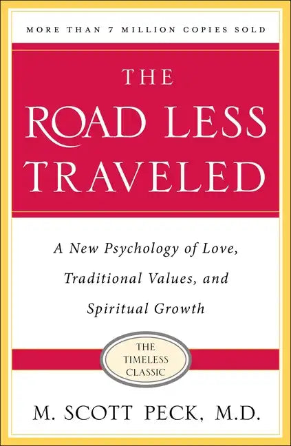 The Road Less Traveled, Timeless Edition: A New Psychology of Love, Traditional Values and Spiritual Growth - Paperback