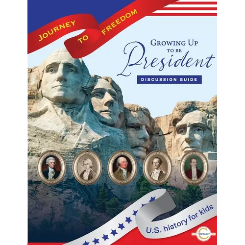 Growing Up to Be President Discussion Guide - Paperback