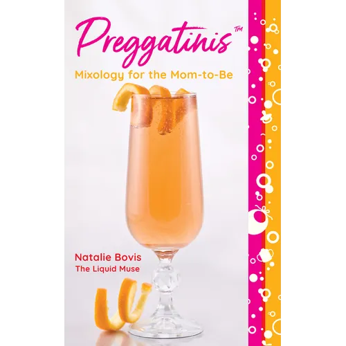 Preggatinis(tm): Mixology for the Mom-To-Be - Paperback