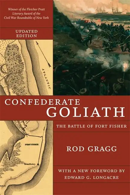 Confederate Goliath: The Battle of Fort Fisher - Paperback