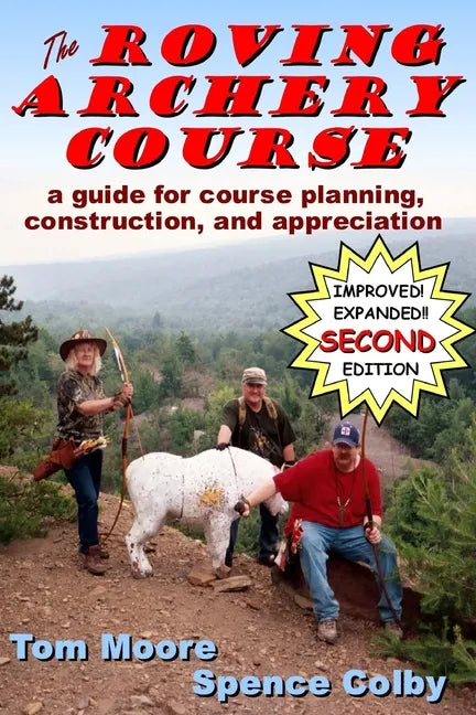The Roving Archery Course: A guide for course planning, construction, and appreciation - Paperback