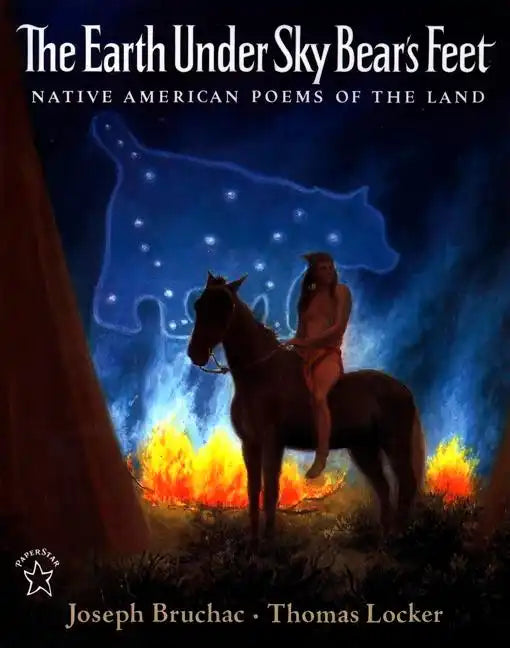 The Earth Under Sky Bear's Feet: Native American Poems of the Land - Paperback