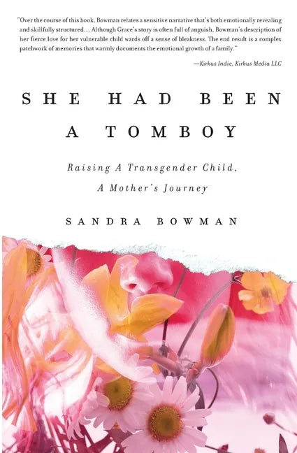 She Had Been A Tomboy: Raising A Transgender Child, A Mother's Journey - Paperback