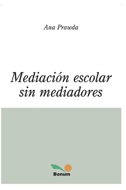 Mediación Escolar Sin Mediadores: conceptos y consejos - Paperback