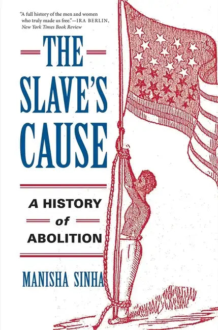 The Slave's Cause: A History of Abolition - Paperback
