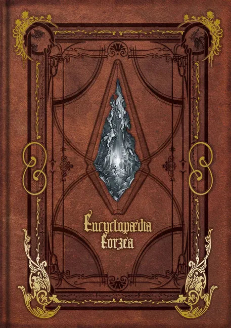 Encyclopaedia Eorzea the World of Final Fantasy XIV Volume I - Hardcover